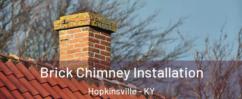  Brick Chimney Installation Hopkinsville - KY
