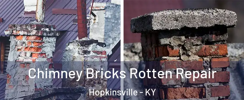  Chimney Bricks Rotten Repair Hopkinsville - KY