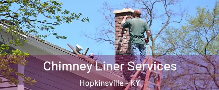  Chimney Liner Services Hopkinsville - KY