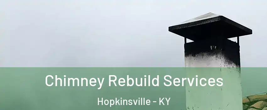 Chimney Rebuild Services Hopkinsville - KY