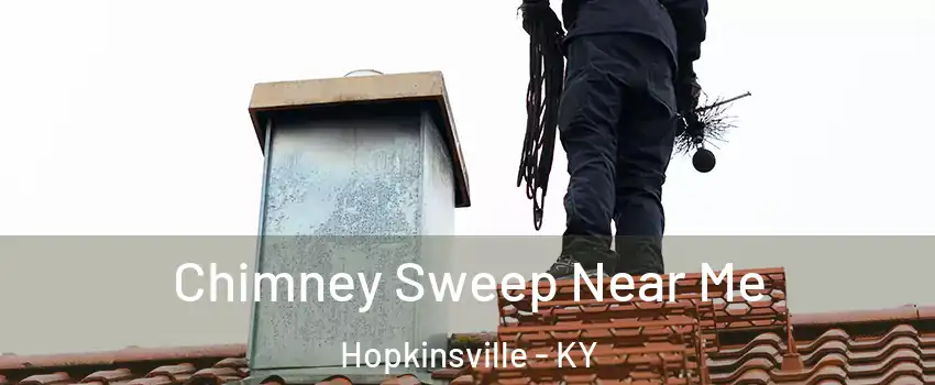  Chimney Sweep Near Me Hopkinsville - KY