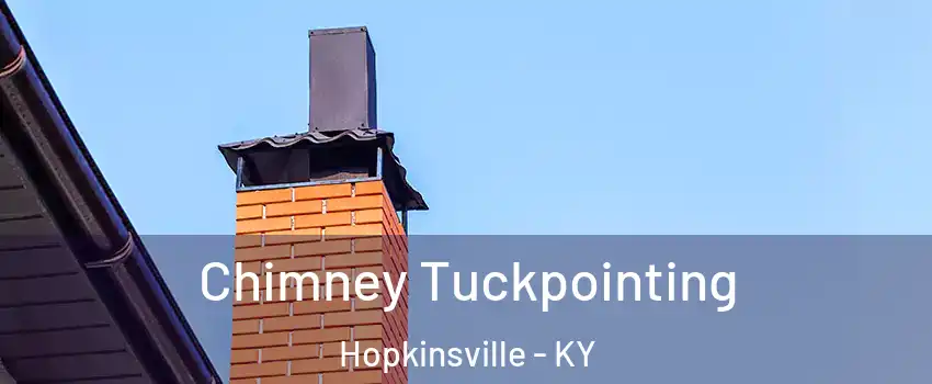  Chimney Tuckpointing Hopkinsville - KY