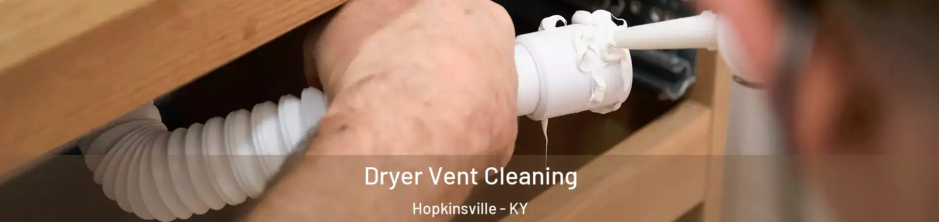  Dryer Vent Cleaning Hopkinsville - KY