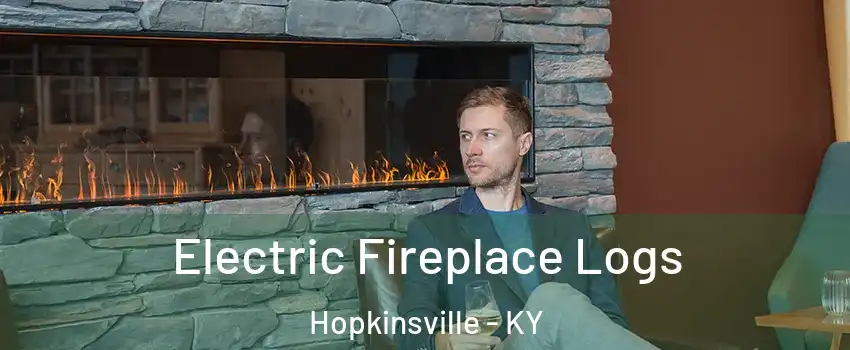  Electric Fireplace Logs Hopkinsville - KY