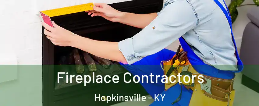  Fireplace Contractors Hopkinsville - KY