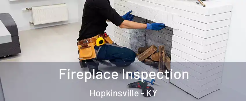  Fireplace Inspection Hopkinsville - KY