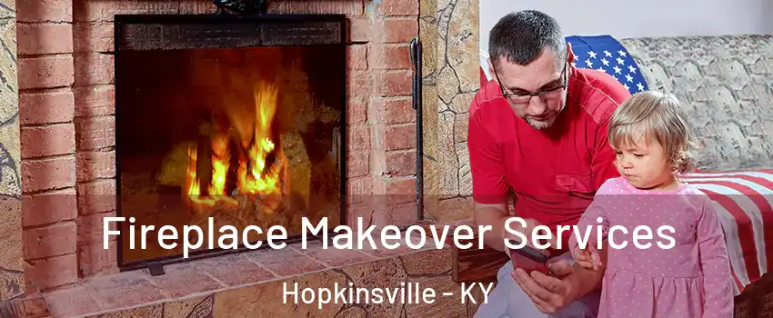  Fireplace Makeover Services Hopkinsville - KY