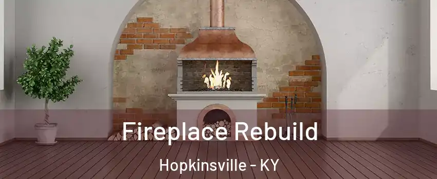  Fireplace Rebuild Hopkinsville - KY