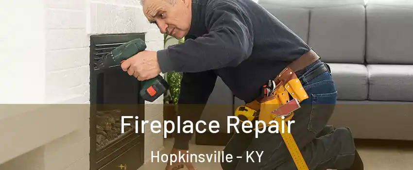  Fireplace Repair Hopkinsville - KY