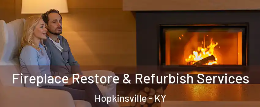  Fireplace Restore & Refurbish Services Hopkinsville - KY