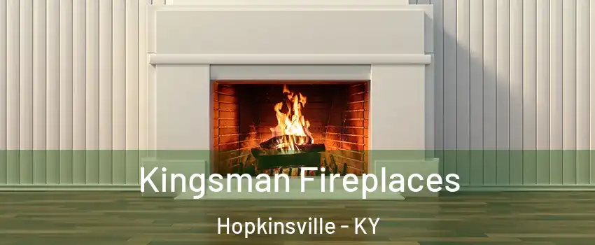  Kingsman Fireplaces Hopkinsville - KY