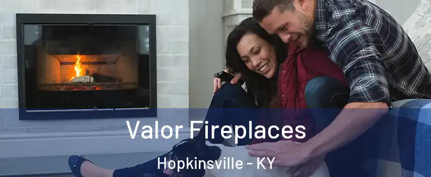  Valor Fireplaces Hopkinsville - KY